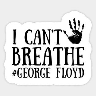 I Can't Breathe, George Floyd Sticker